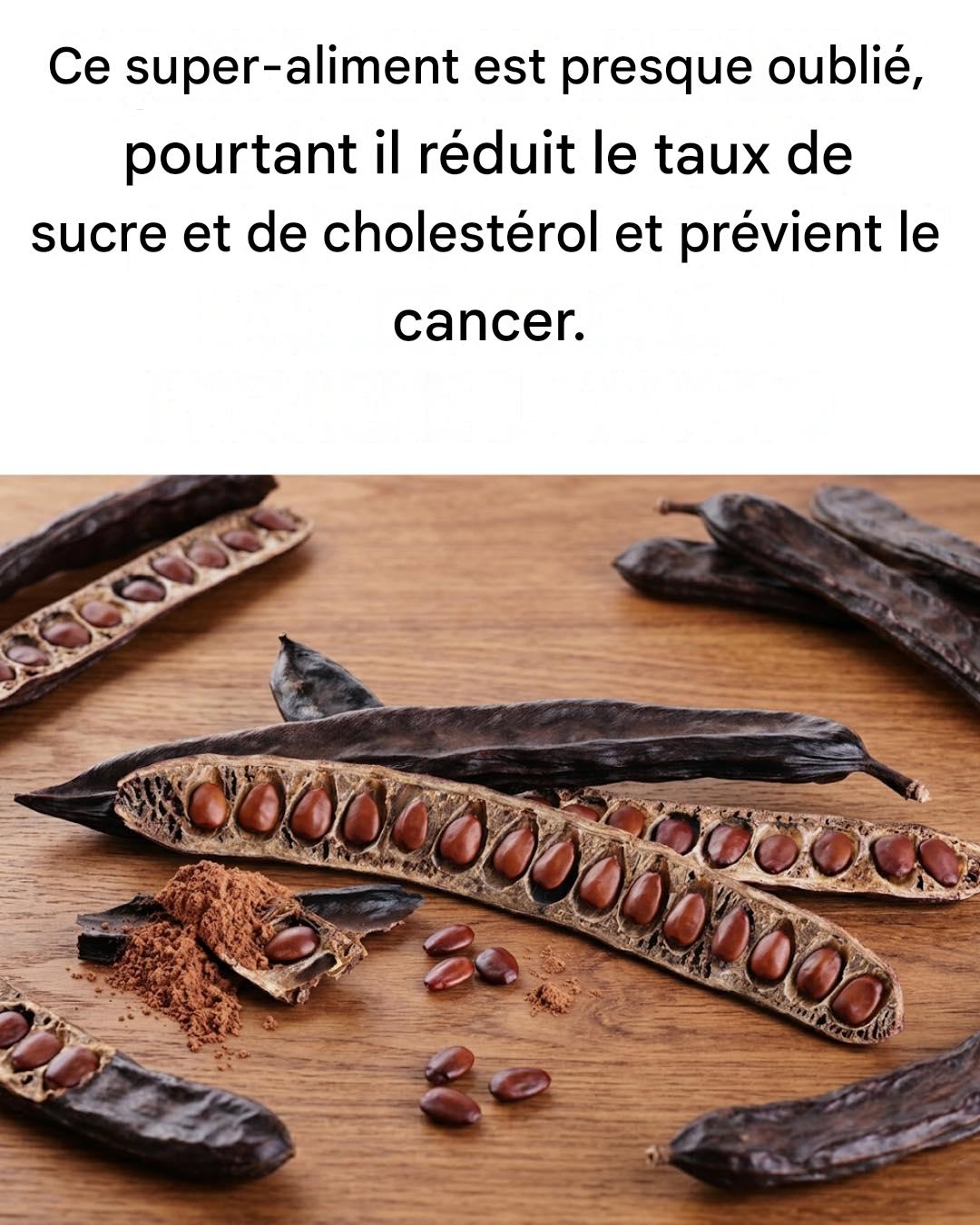 Le caroubier : un superaliment presque oublié aux innombrables bienfaits.