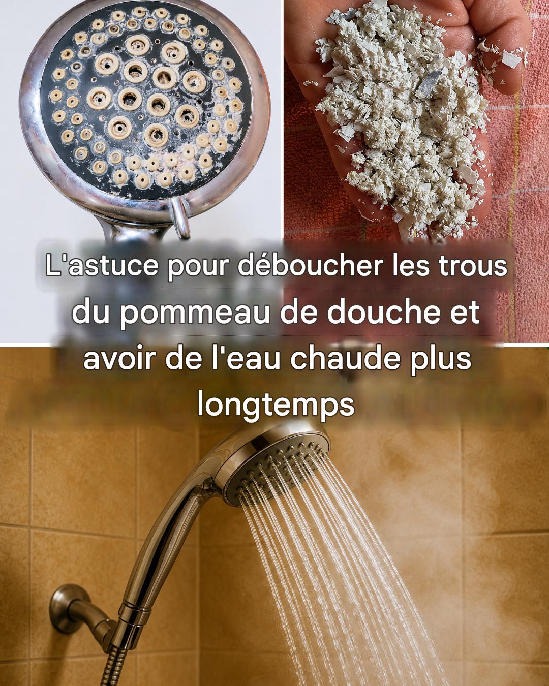 Comment déboucher les trous du pommeau de douche et augmenter la pression de l’eau