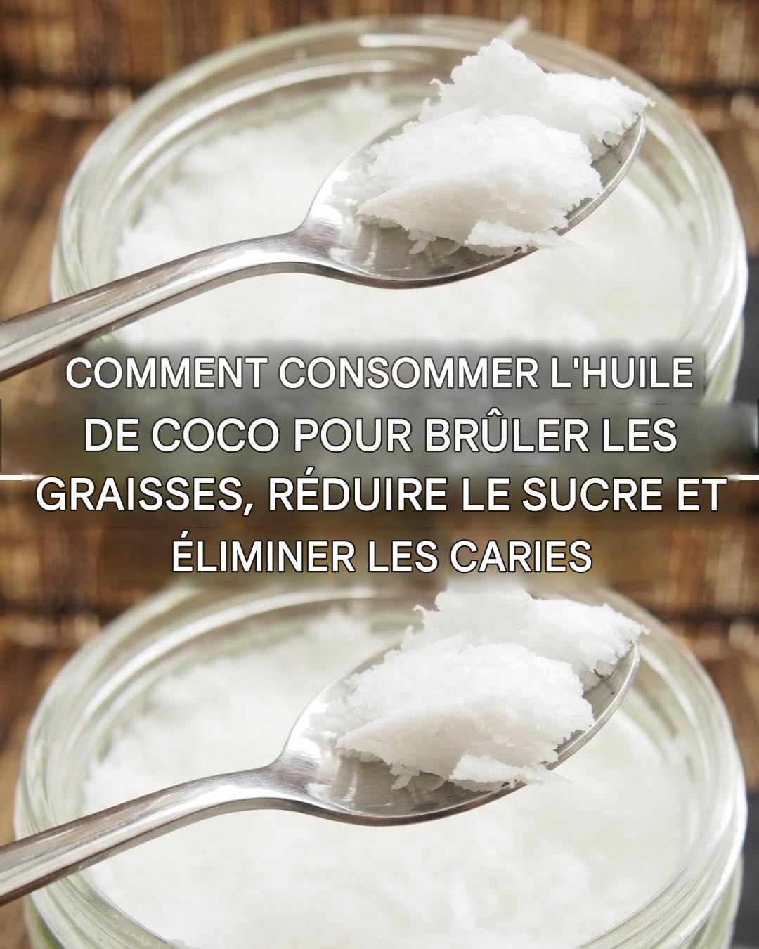 Huile de coco : brûle les graisses, élimine les caries et prévient le diabète
