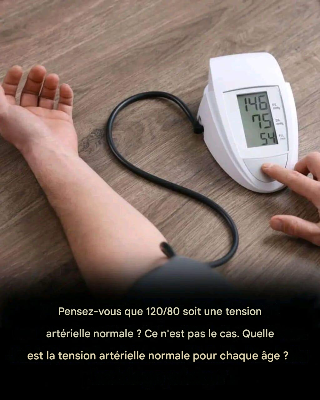 Quelle est la tension artérielle normale pour votre âge ? Un guide clair et actualisé.