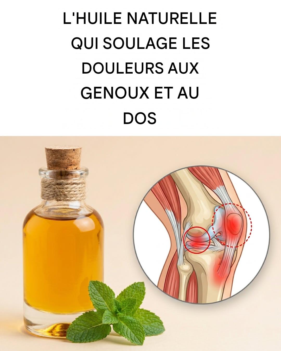 L’huile magique qui élimine les douleurs aux genoux et au dos
