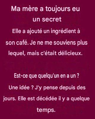 C’est l’ingrédient secret que grand-mère utilisait dans son café.