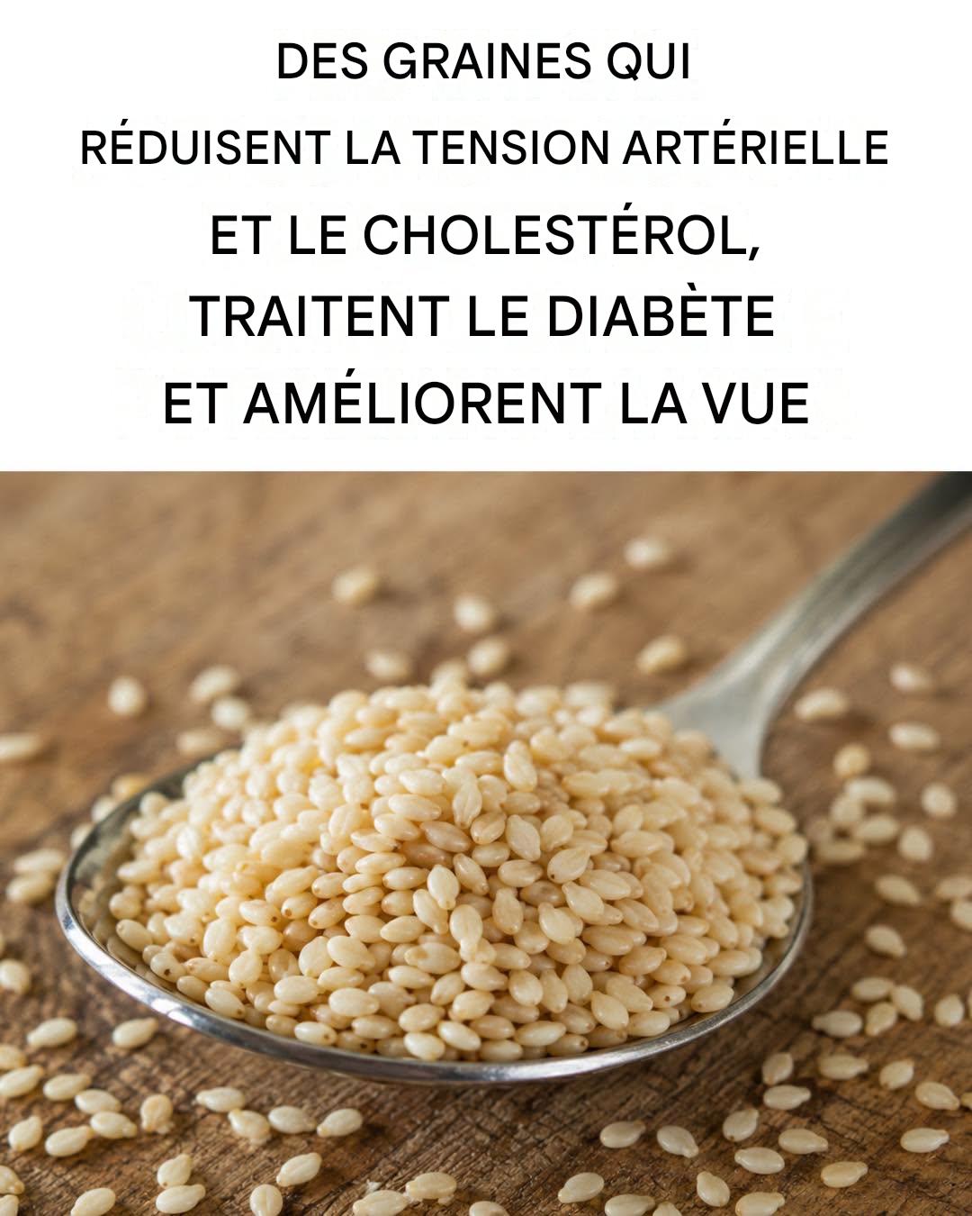 Des graines qui font baisser le cholestérol et la tension artérielle, soignent le diabète et améliorent la vue