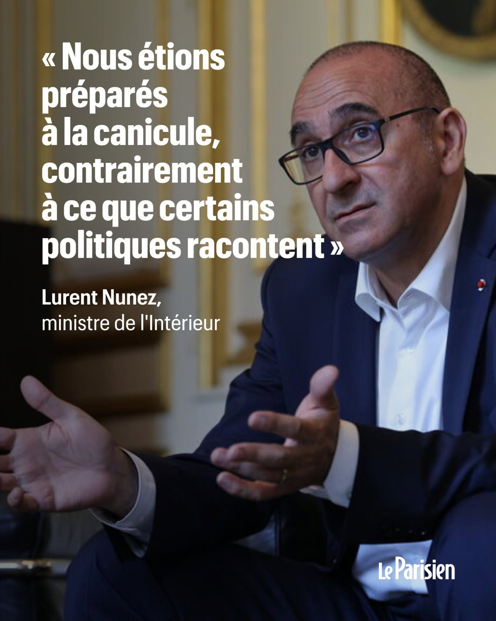 Canicule, affaire Lyhanna,  Louis… Laurent Nuñez sort du silence