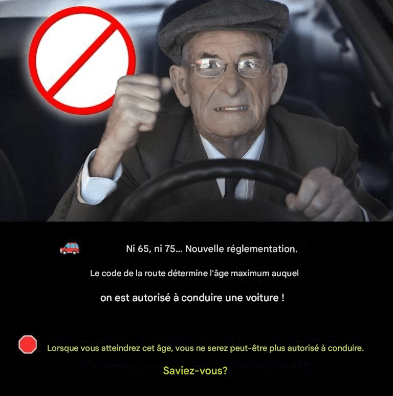 N° 65 ou 75 ans : La législation routière établit cet âge maximum pour conduire un véhicule à moteur.