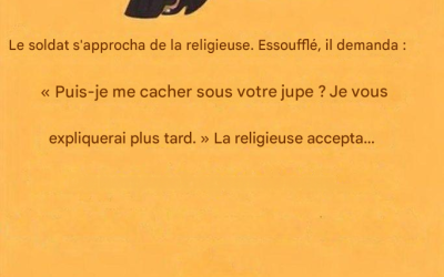 Histoire amusante : Un soldat s’est approché d’une religieuse.