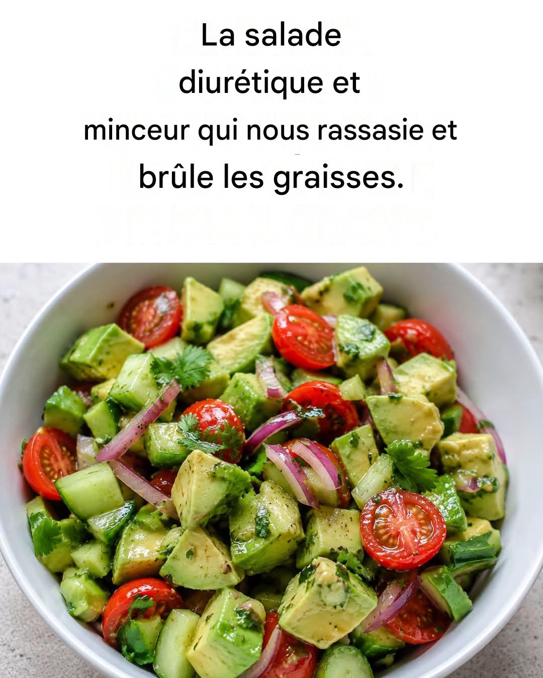La recette d’une salade diurétique et minceur qui brûle les graisses et vous aide à perdre 4 kilos par semaine.