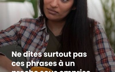 Ne dites surtout pas ces phrases à un proche sous emprise, alerte une psychologue