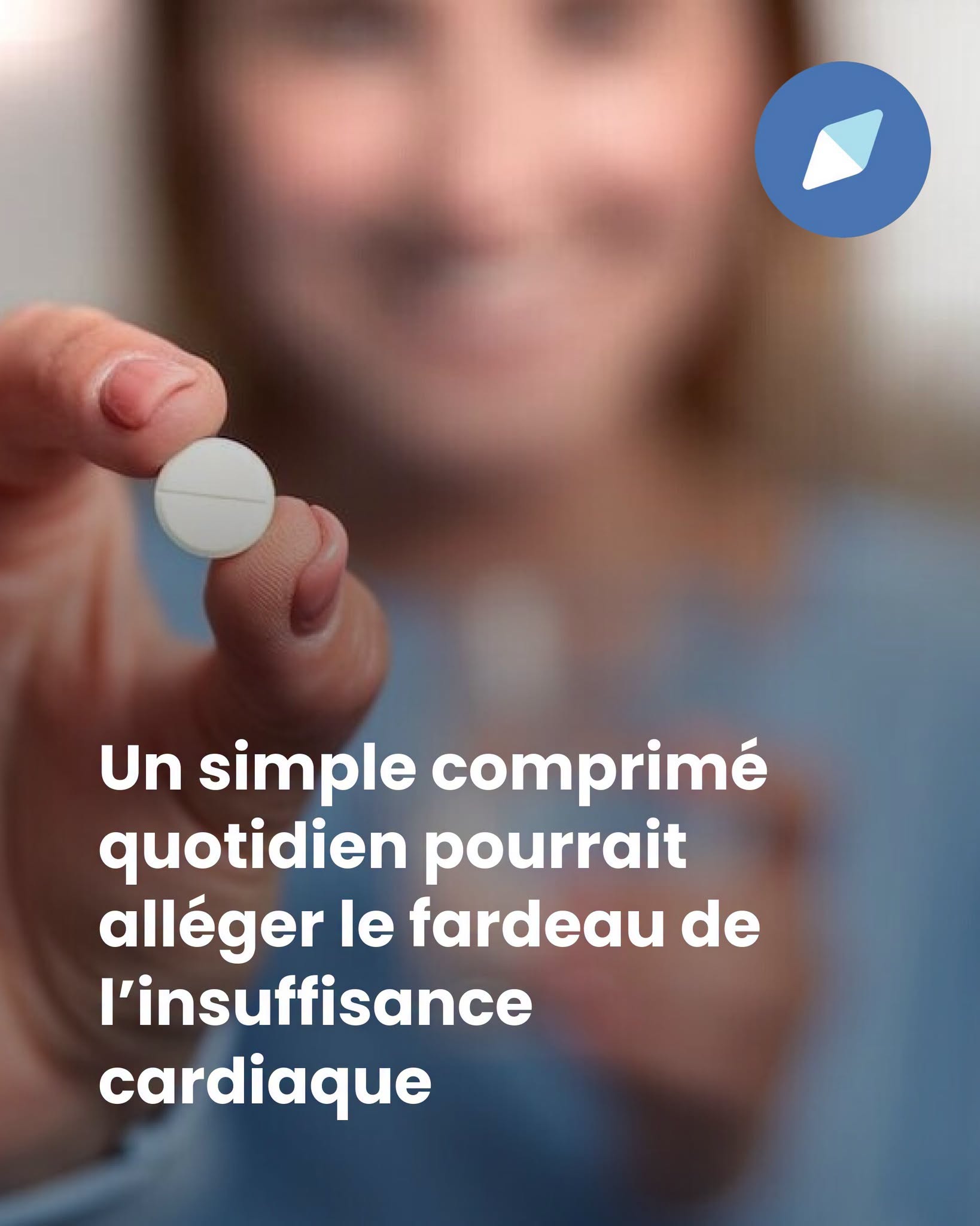 Un simple comprimé quotidien pourrait alléger le fardeau de l’insuffisance cardiaque