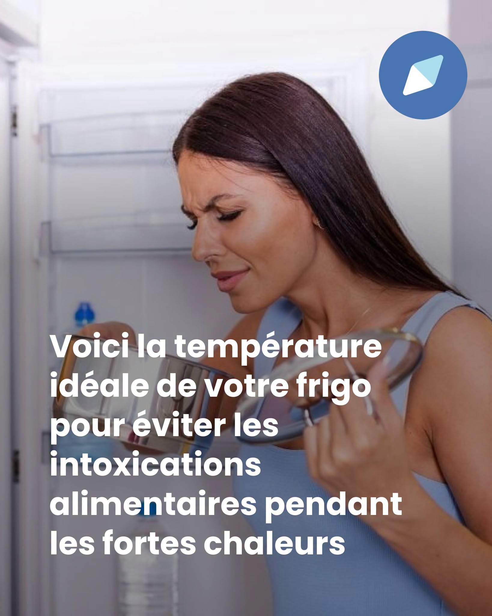 Voici la température idéale de votre frigo pour éviter les intoxications alimentaires pendant les fortes chaleurs