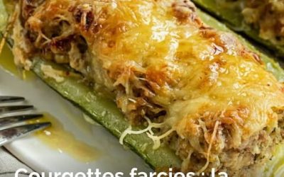 Courgettes farcies : la meilleure recette