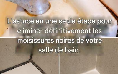 Comment enlever les moisissures noires du silicone de salle de bain en 10 minutes