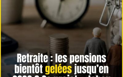 Pour faire des économies, les pensions de retraite pourraient être gelées pendant plusieurs années… 👇👇