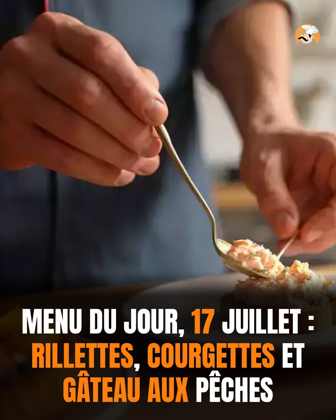 Menu du jour, 17 juillet : rillettes, courgettes et gâteau aux pêches
