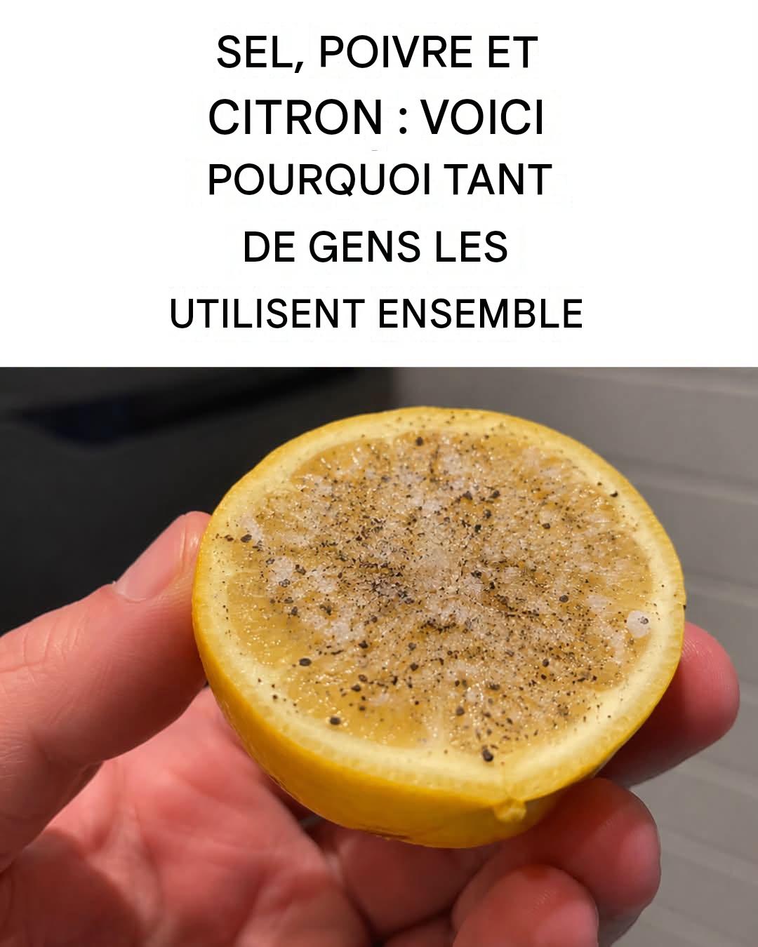 Le sel, le poivre et le citron peuvent résoudre ces 9 problèmes mieux que n’importe quel médicament.