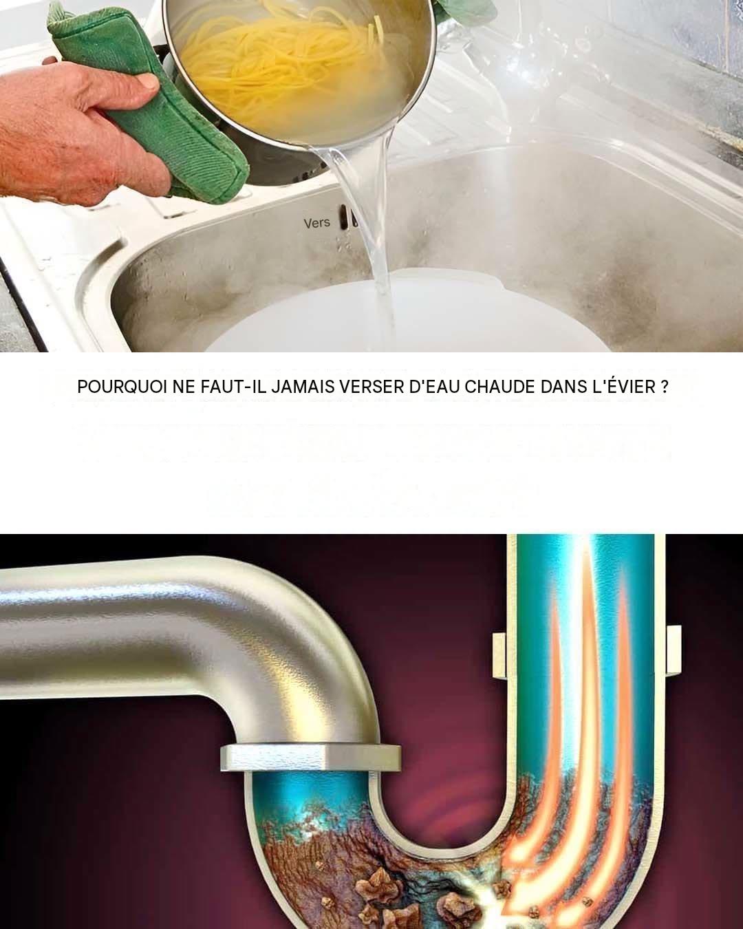 Évier sous pression : pourquoi est-ce une mauvaise idée de verser de l’eau bouillante dans l’évier ?