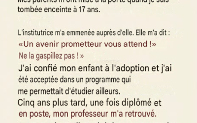 Il y a des moments où tout bascule sans prévenir, comme si la terre se dérobait sous nos pieds. À dix-sept ans, Élise se croyait au plus bas, seule et confrontée à une situation insupportable. Elle était loin de se douter qu’un simple regard bienveillant transformerait sa chute en un nouveau départ… et que le plus beau des cadeaux lui viendrait bien plus tard. Quand tout s’effondre à l’adolescence  À un âge où l’on devrait penser aux amitiés, aux projets et aux rêves,  Élise   a dû se confronter à une dure réalité. Une dispute familiale qui a dégénéré, des portes qui se sont claquées, et le sentiment d’être soudainement devenue invisible. Quelques soirées perdues avec des connaissances, l’estomac noué par un ravioli, le cœur lourd, et l’impression accablante que tout avait disparu.  Dans ces moments-là, on agit en pilote automatique. On va en cours, on sourit machinalement, mais intérieurement, tout est flou. Elle n’a rien demandé, rien dit, jusqu’au jour où quelqu’un a percé à jour les apparences.  Une main tendue qui va tout changer  Claire, sa professeure d’anglais, avait cette douceur apaisante qui désamorce les tensions sans même qu’on s’en rende compte. Il suffisait d’un simple « tu n’as pas l’air d’être toi » pour que tout s’enflamme.  La réponse fut immédiate, simple et, en même temps, immense : une chambre pour dormir, un repas partagé, le transport pour les réunions importantes et, surtout, aucune plainte.  Dans ce logement de fortune,  Elise   a pu se reposer, terminer son année scolaire et retrouver un semblant de stabilité.
