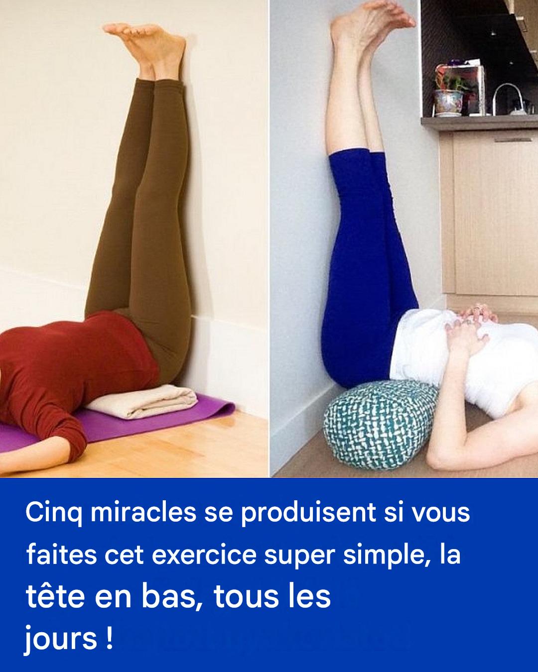 Cinq miracles se produiront si vous faites cet exercice super simple, à l’envers, tous les jours !
