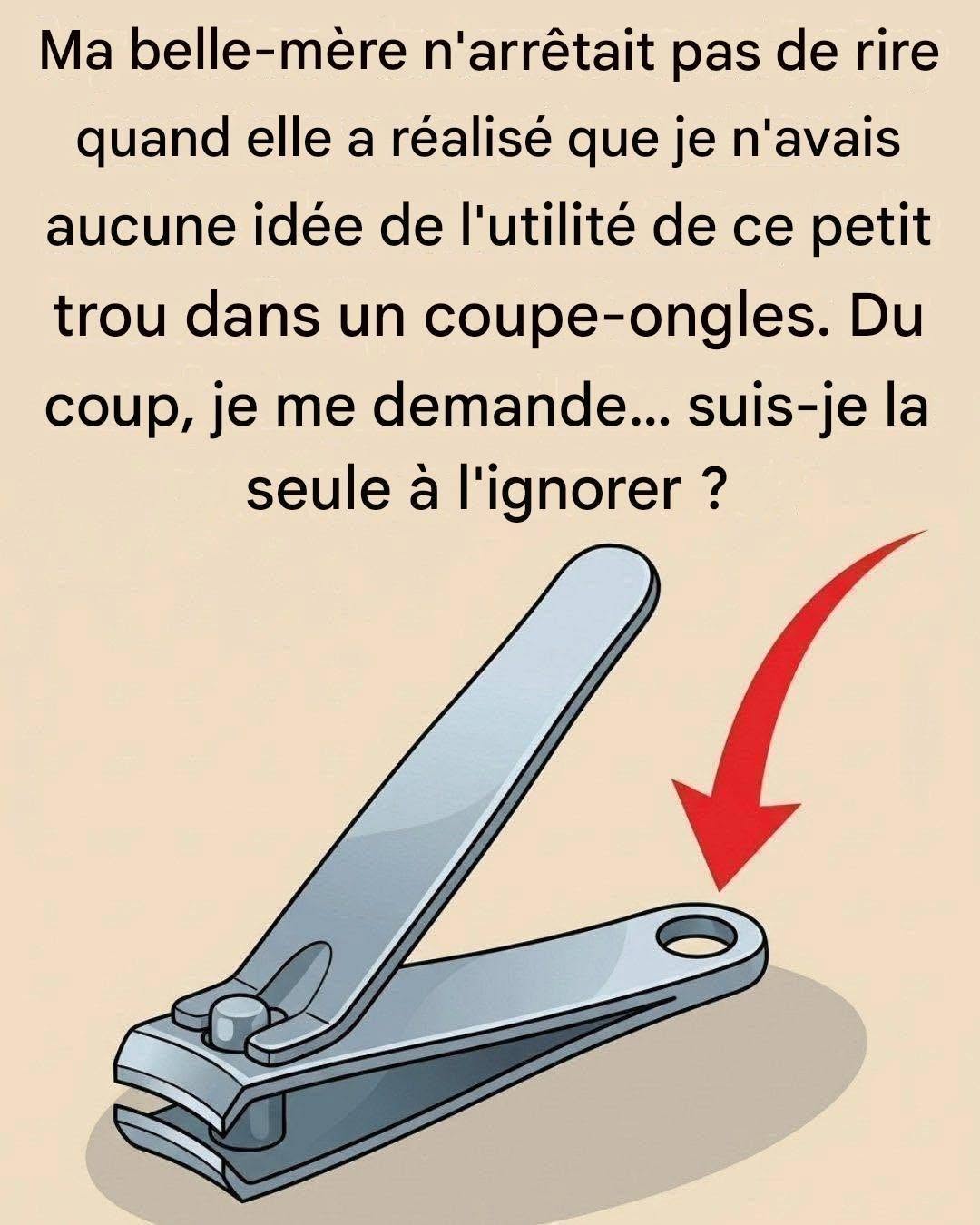Pourquoi votre coupe-ongles a ce petit trou rond et pourquoi il est encore important aujourd’hui