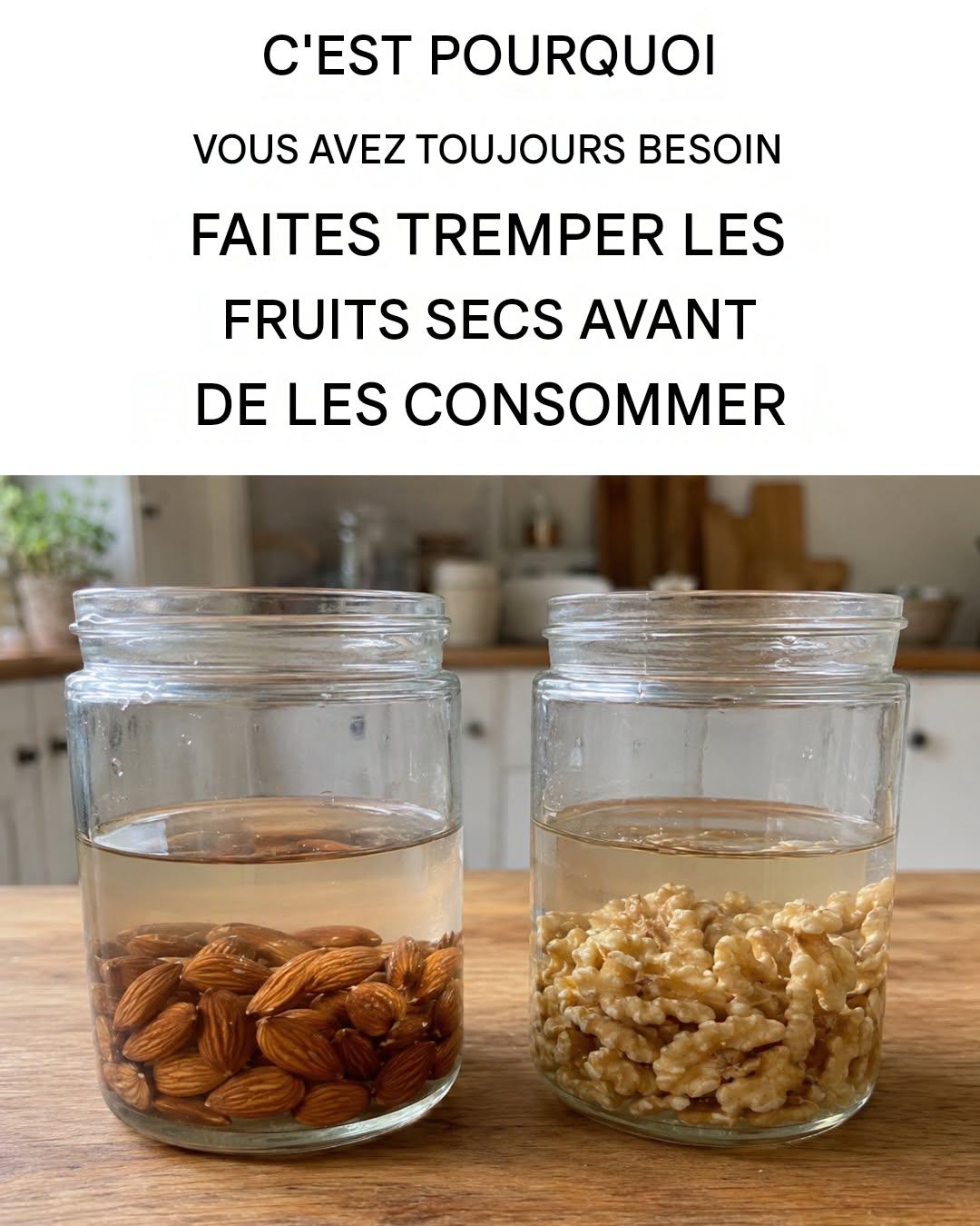 Voici pourquoi il est absolument indispensable de faire tremper les fruits secs avant de les consommer.