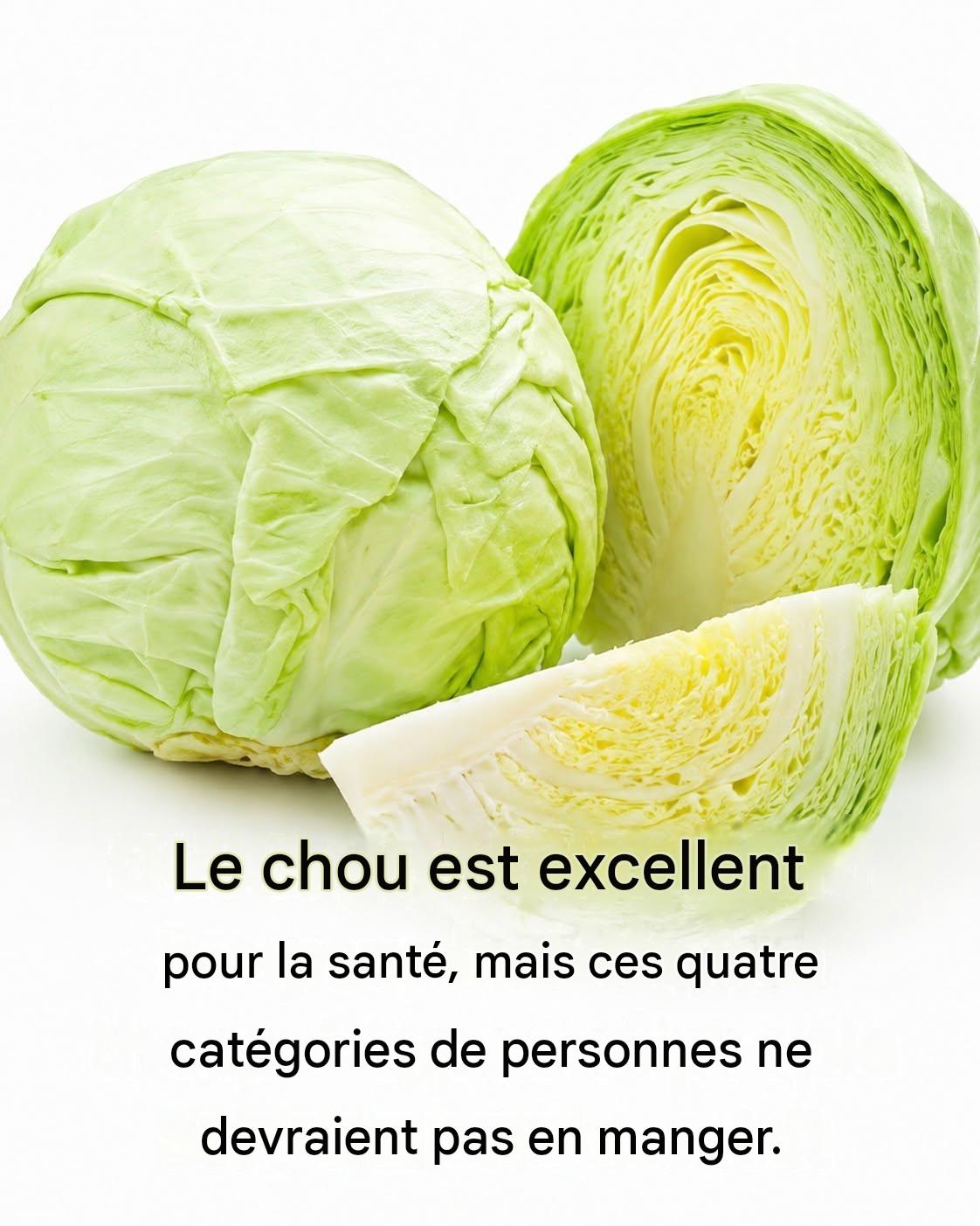 4 types de personnes qui devraient éviter de manger du chou