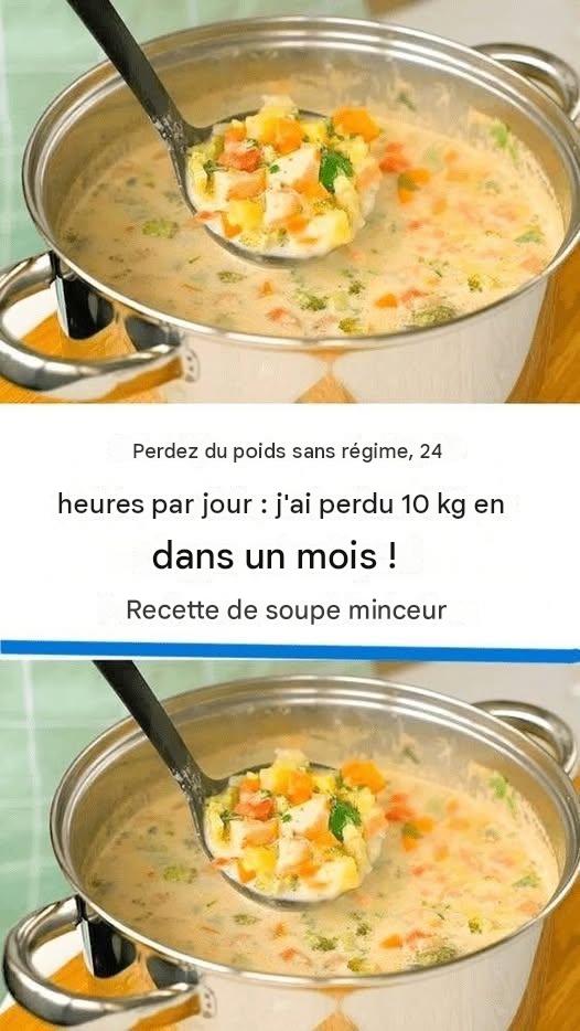 J’ai perdu 10 kg en un mois sans régime ! Ma recette de soupe minceur, pour le jour et le soir.