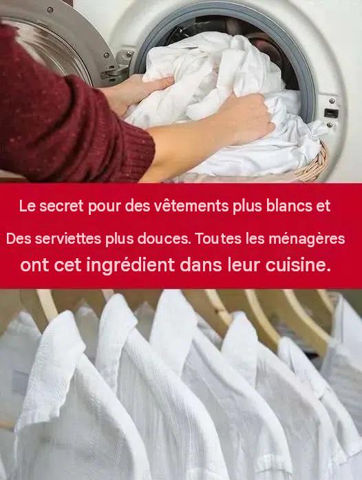Comment obtenir un linge plus blanc et des serviettes plus douces ? Chaque ménagère possède cet ingrédient dans sa cuisine.
