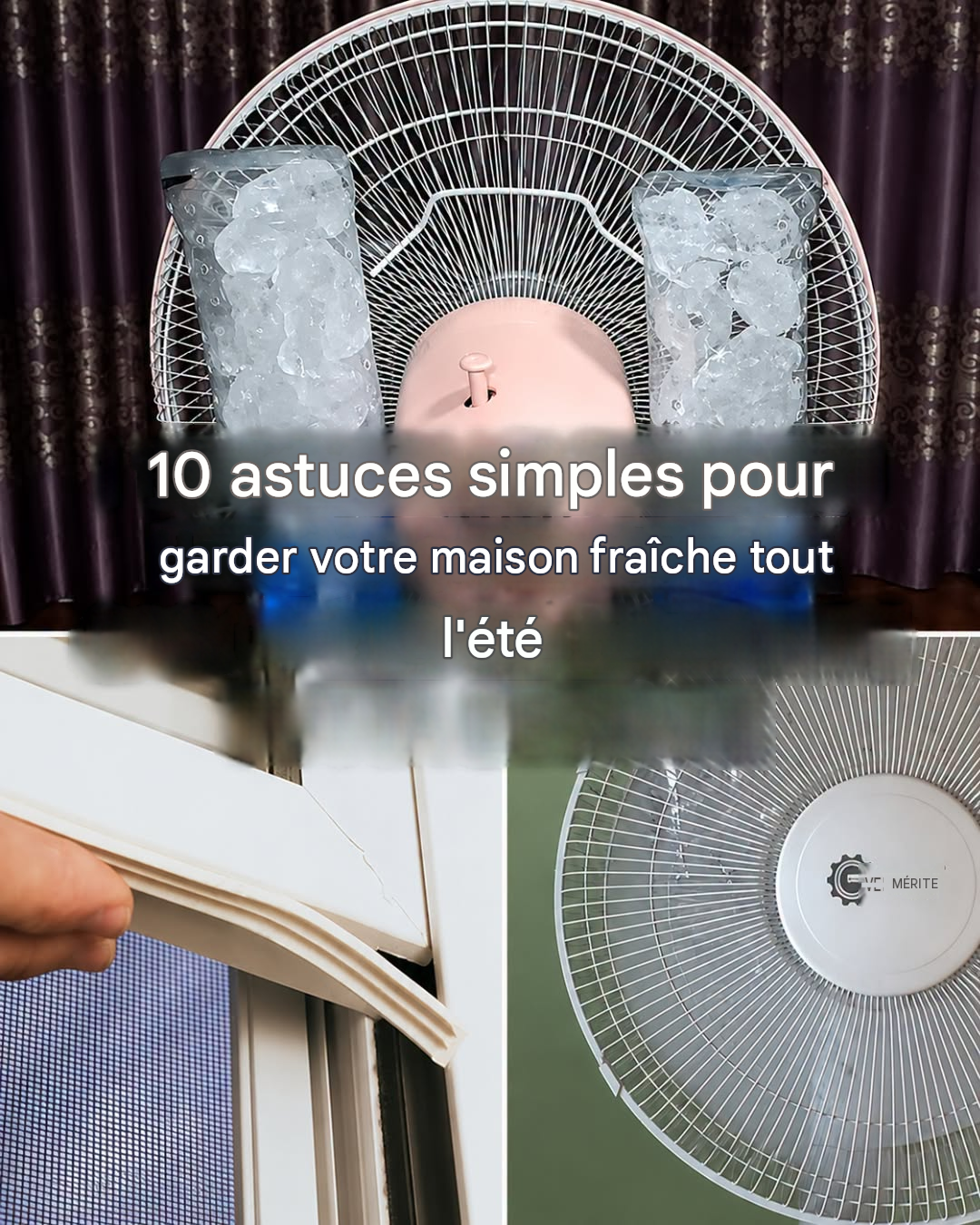 Comment garder votre maison fraîche en été : 10 conseils et astuces